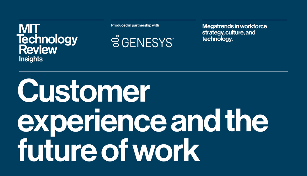 MIT & Genesys proves CX Drives Competitive Advantage, Urging Workforce Transformation