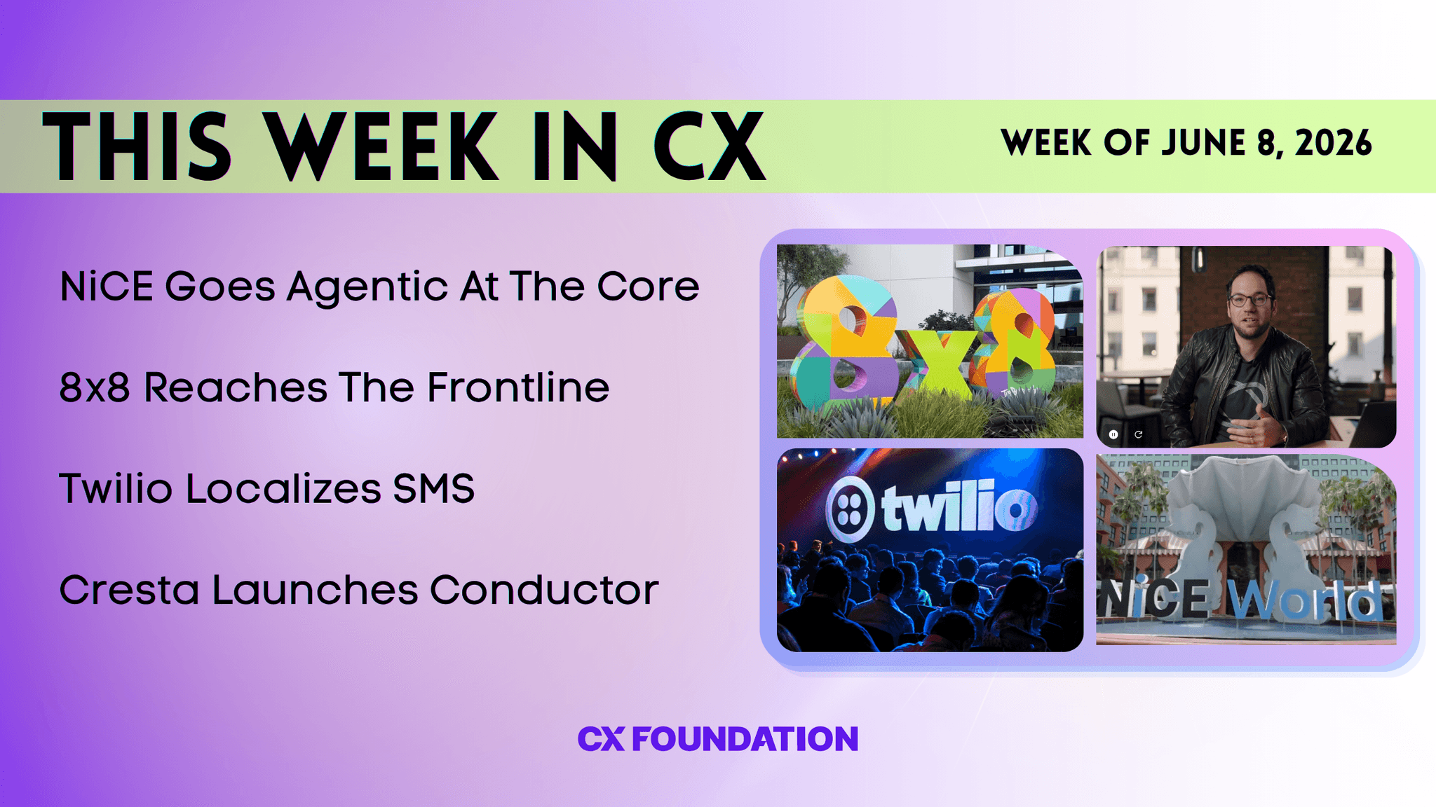 This Week In CX: NiCE Goes Agentic At The Core, 8x8 Reaches The Frontline, Twilio Localizes SMS, Cresta Launches Conductor