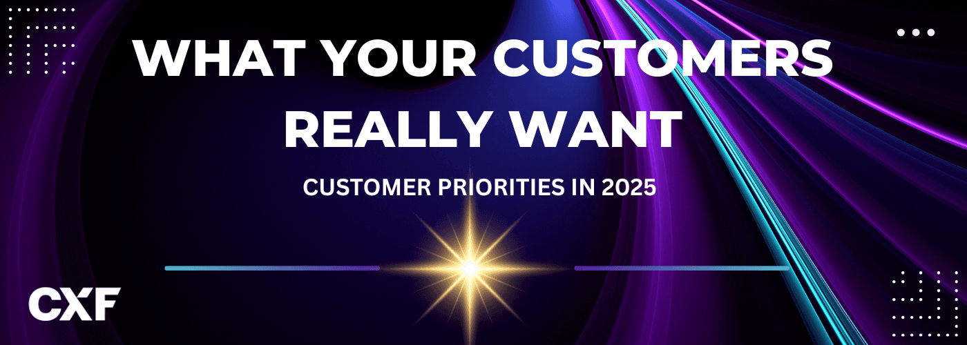 What Your Customers Really Want: The Top 5 Data-Backed Customer Priorities in 2025