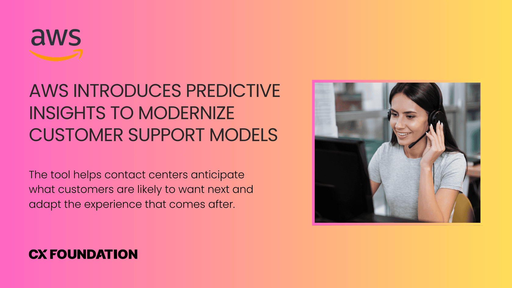AWS Introduces Predictive Insights to Modernize Customer Support Models