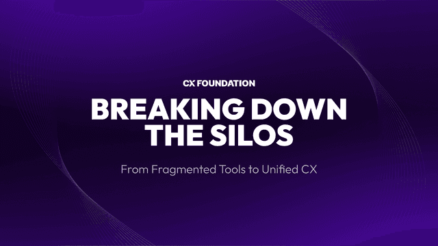Breaking Down the Silos: From Fragmented Tools to Unified CX
