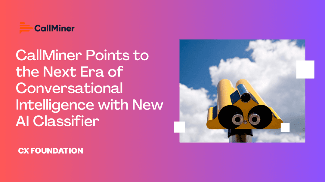 CallMiner Points to the Next Era of Conversational Intelligence with New AI Classifier