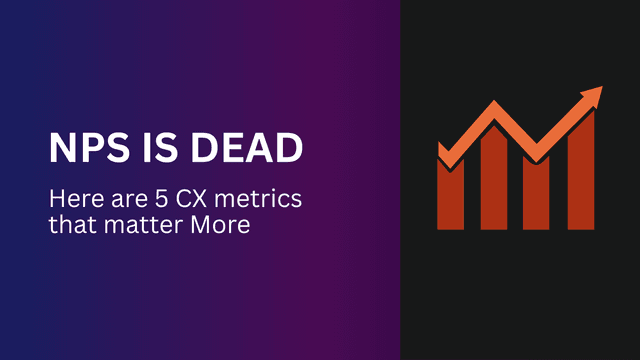 5 CX Metrics That Matter More Than NPS in 2025