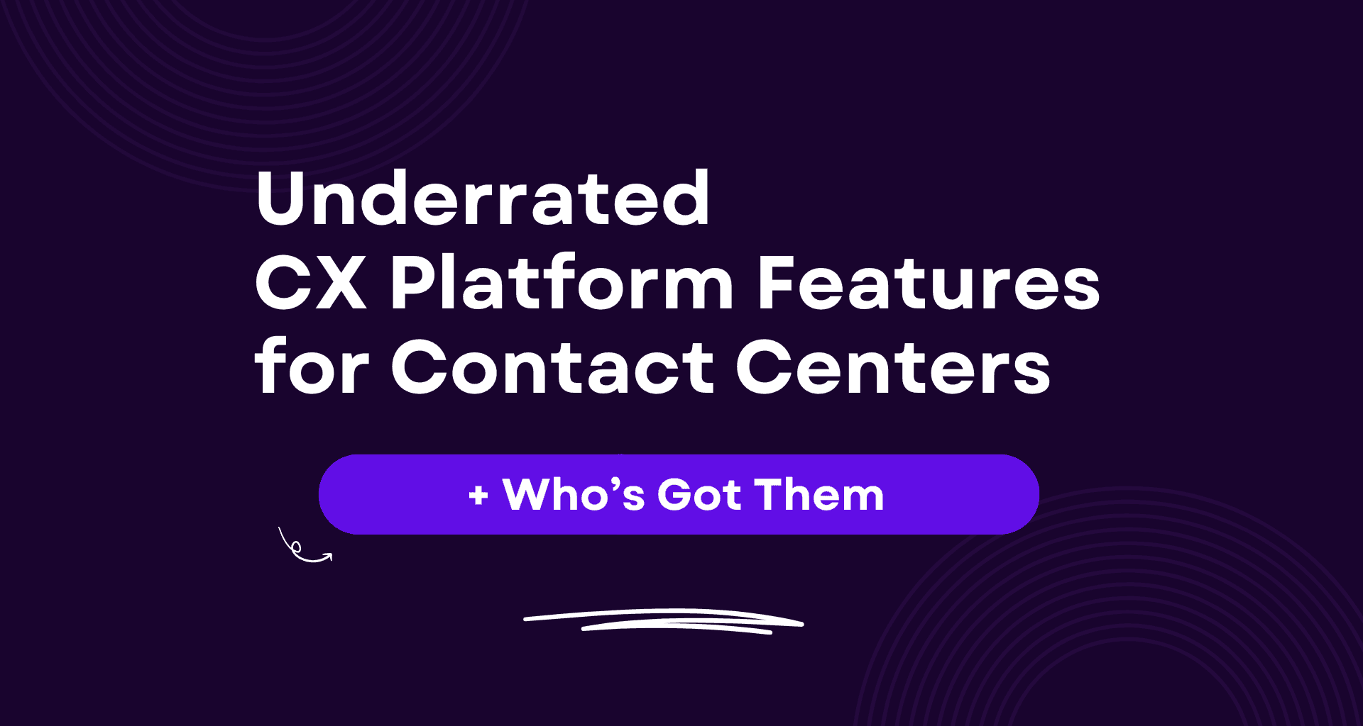 The Most Underrated CX Platform Features for Contact Centers in 2025 (+ Who's Got Them)