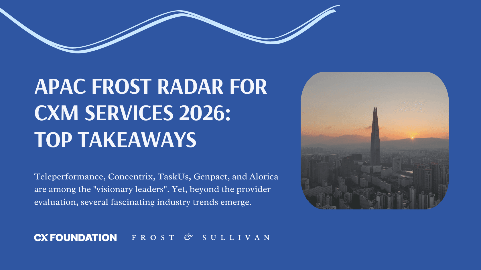 APAC Frost Radar for Customer Experience Management Services 2026: Top Takeaways