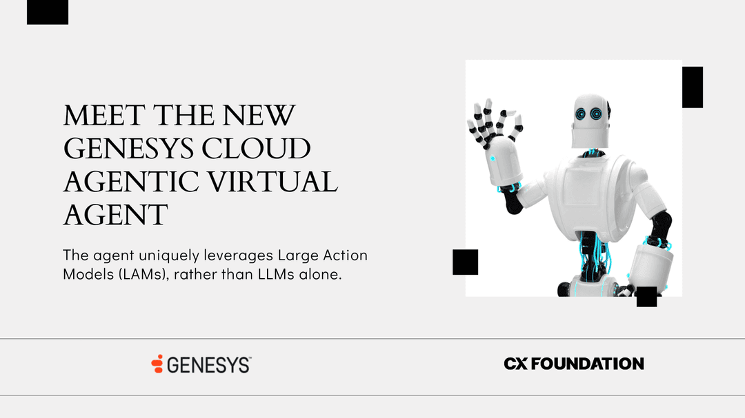Genesys Debuts an “Industry-First” Contact Center Virtual Agent, Leveraging Large Action Models