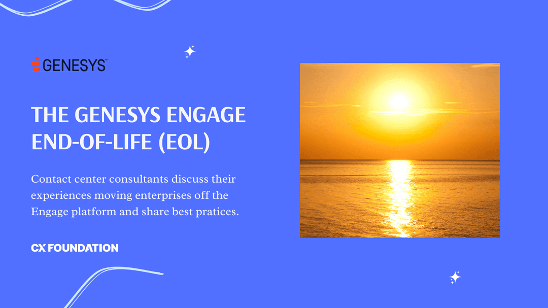 The Genesys Engage End-of-Life: What Comes Next?