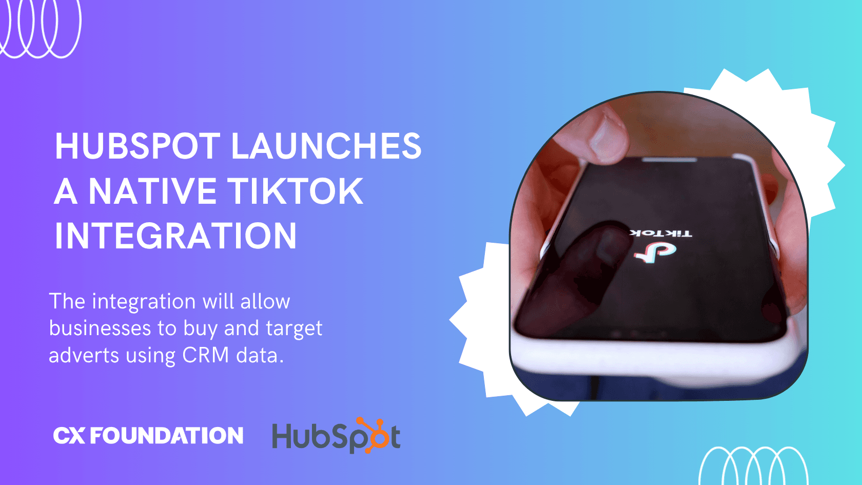 HubSpot Launches a New TikTok Integration with CRM-Powered Targeting