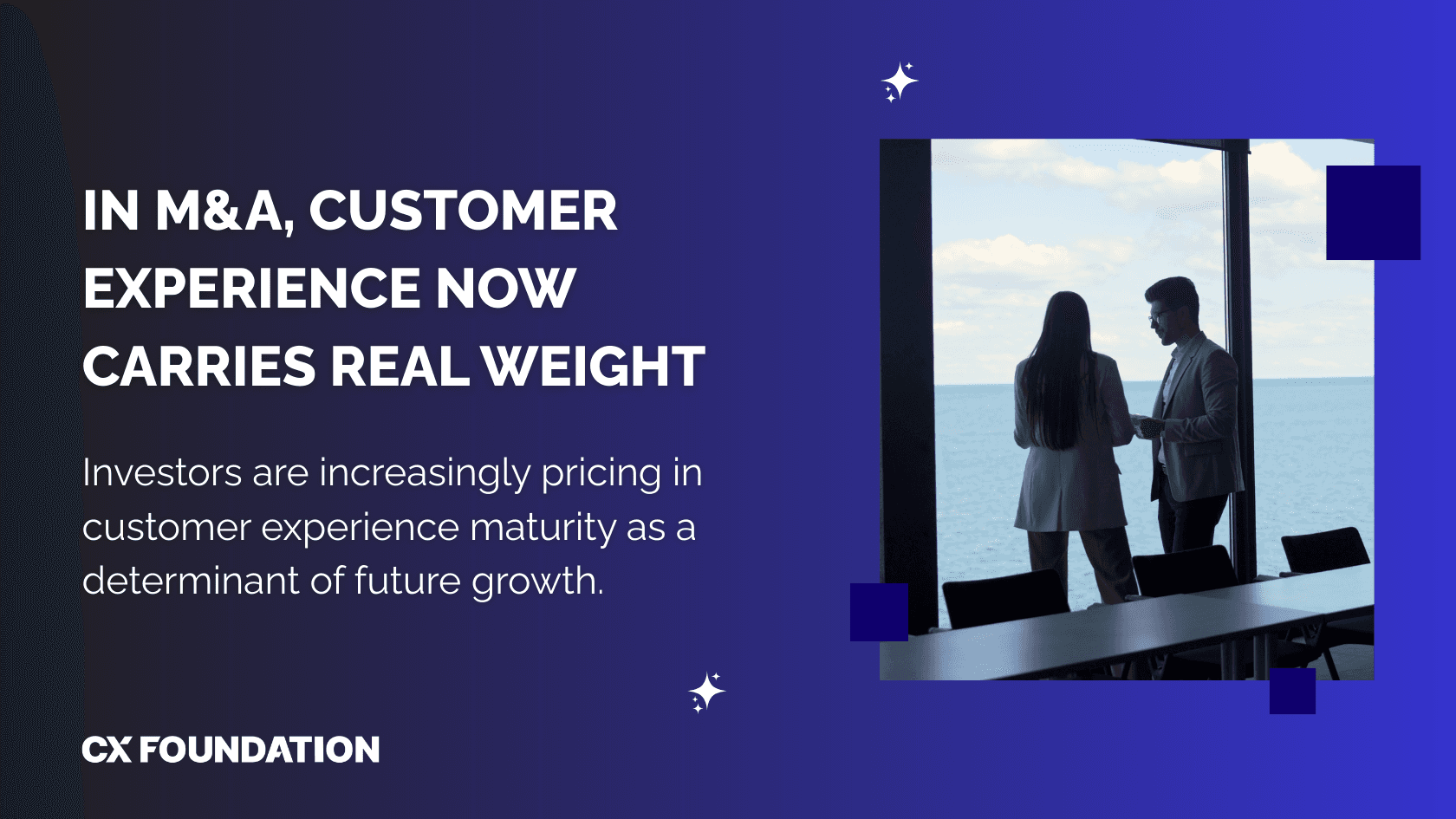 In M&A, Customer Experience Now Carries Real Weight