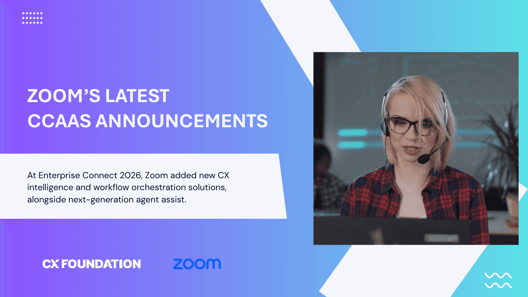 Zoom Ushers the Self-Improving Contact Center with Latest CCaaS Innovations