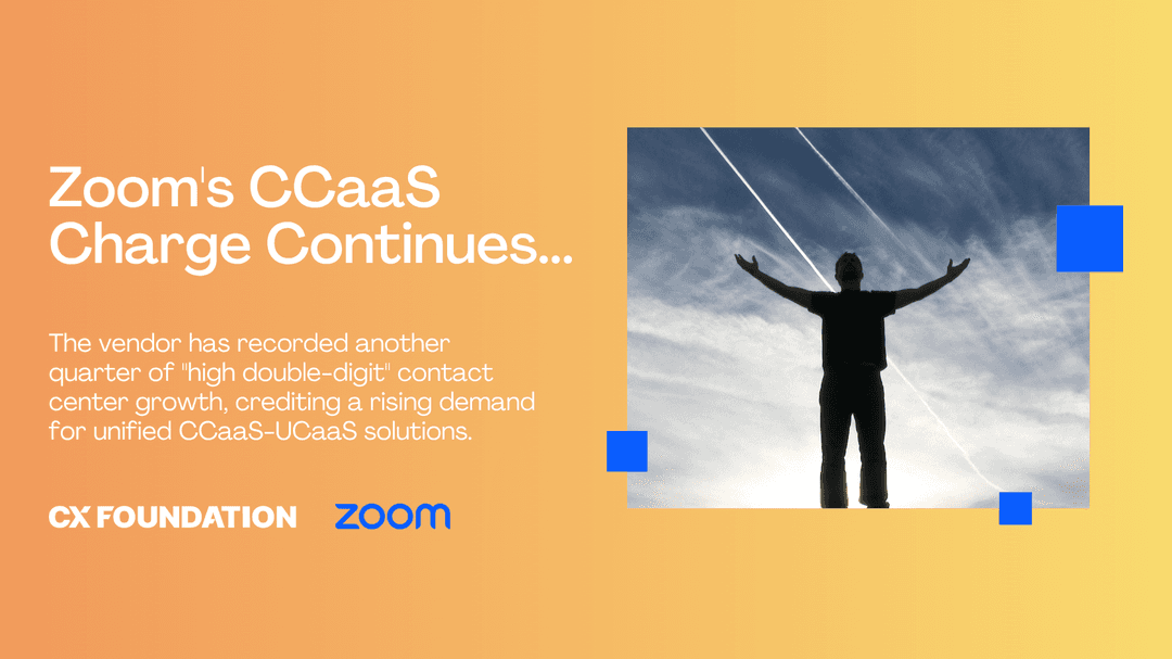 Zoom Continues “High Double-Digit” Contact Center Growth, Credits CCaaS-UCaaS Unification