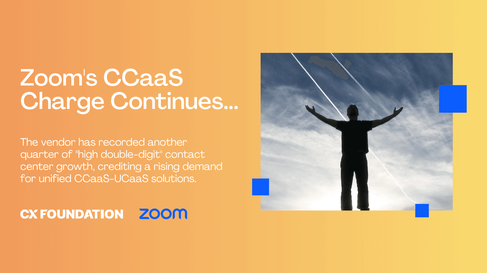 Zoom Continues “High Double-Digit” Contact Center Growth, Credits CCaaS-UCaaS Unification