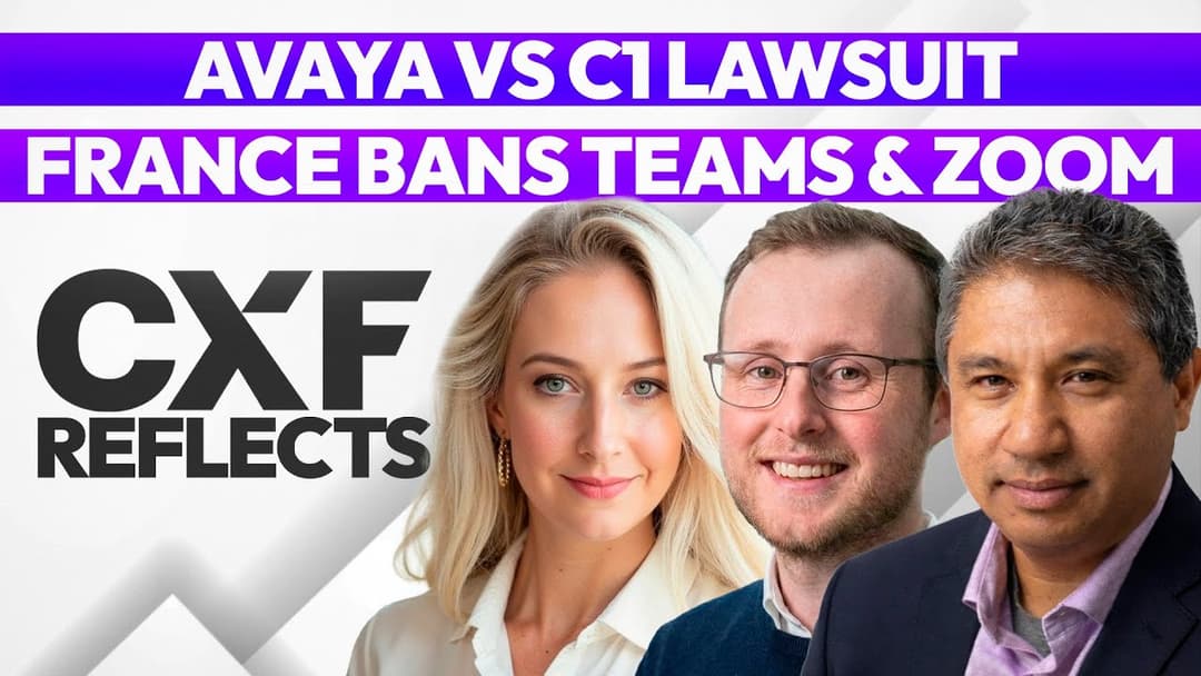 CXF Reflects: Avaya C1 Lawsuit, France Teams & Zoom Ban