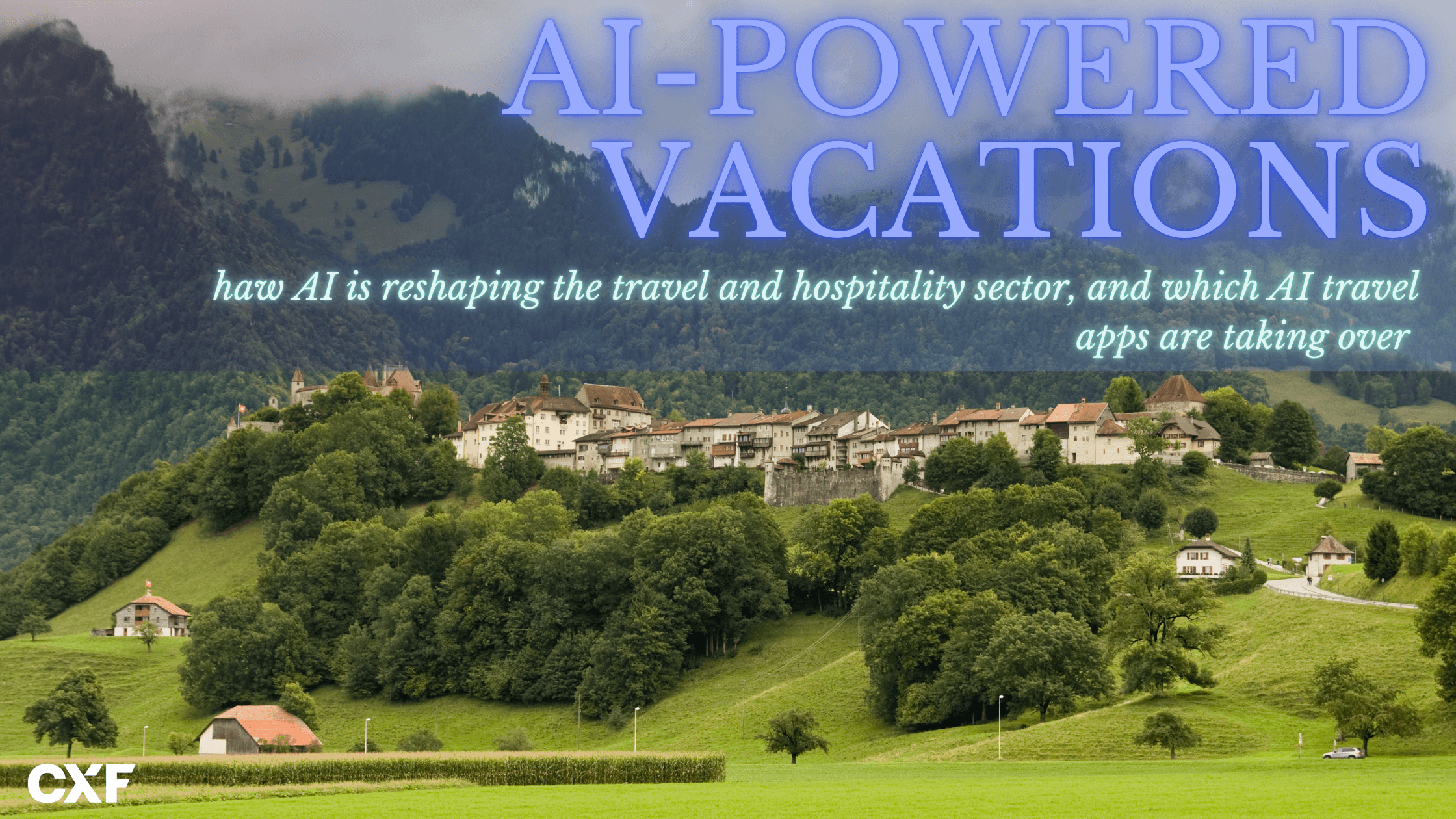 AI-Powered Vacations: The AI Trip Planning Apps Changing Travel