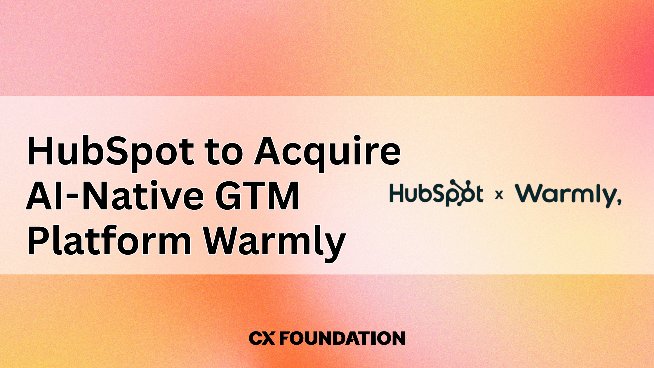 HubSpot to Acquire Warmly, An AI-Native GTM Platform