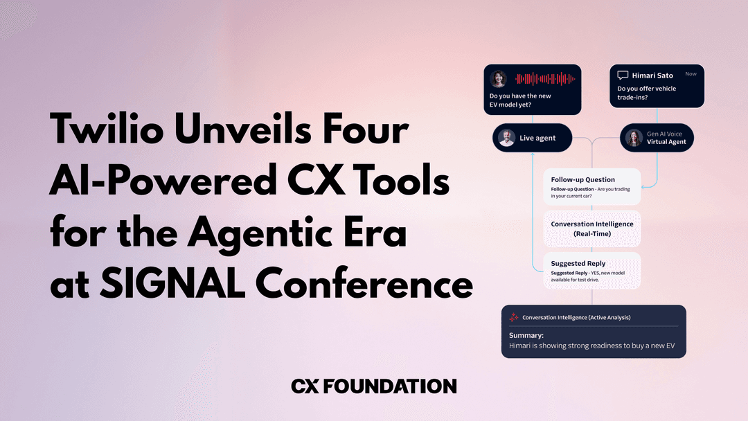 Twilio Unveils Four AI-Powered CX Capabilities for the Agentic Era at SIGNAL