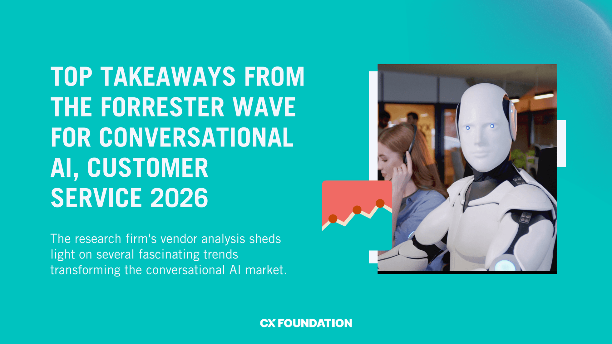 Forrester Wave for Conversational AI Platforms, Customer Service 2026: Top Takeaways