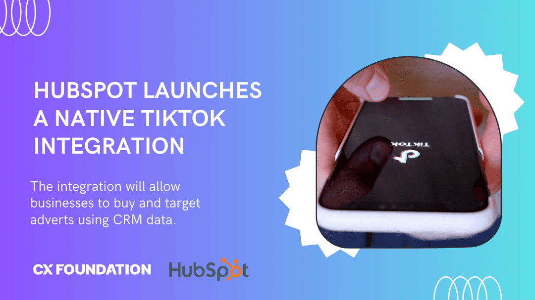 HubSpot Launches a New TikTok Integration with CRM-Powered Targeting