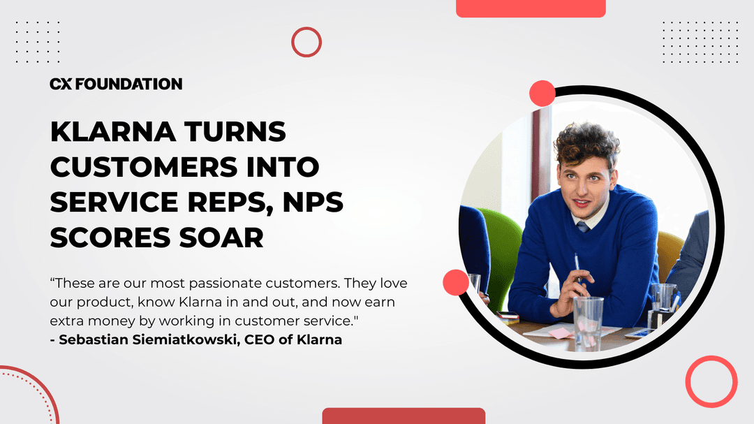 Klarna Recruits Its Own Customers as Service Reps, NPS Scores Go 'Through the Roof'