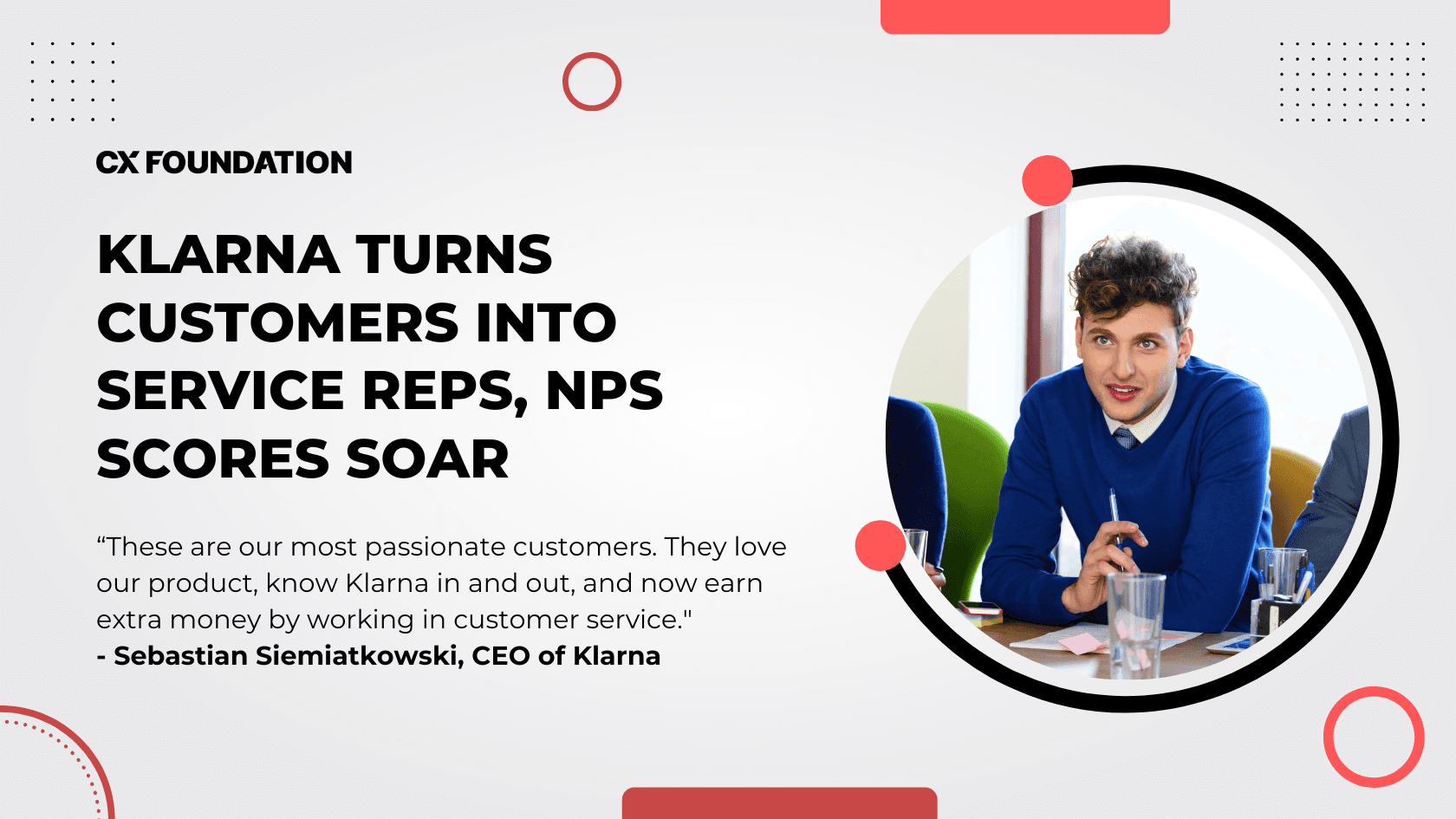 Klarna Recruits Its Own Customers as Service Reps, NPS Scores Go 'Through the Roof'