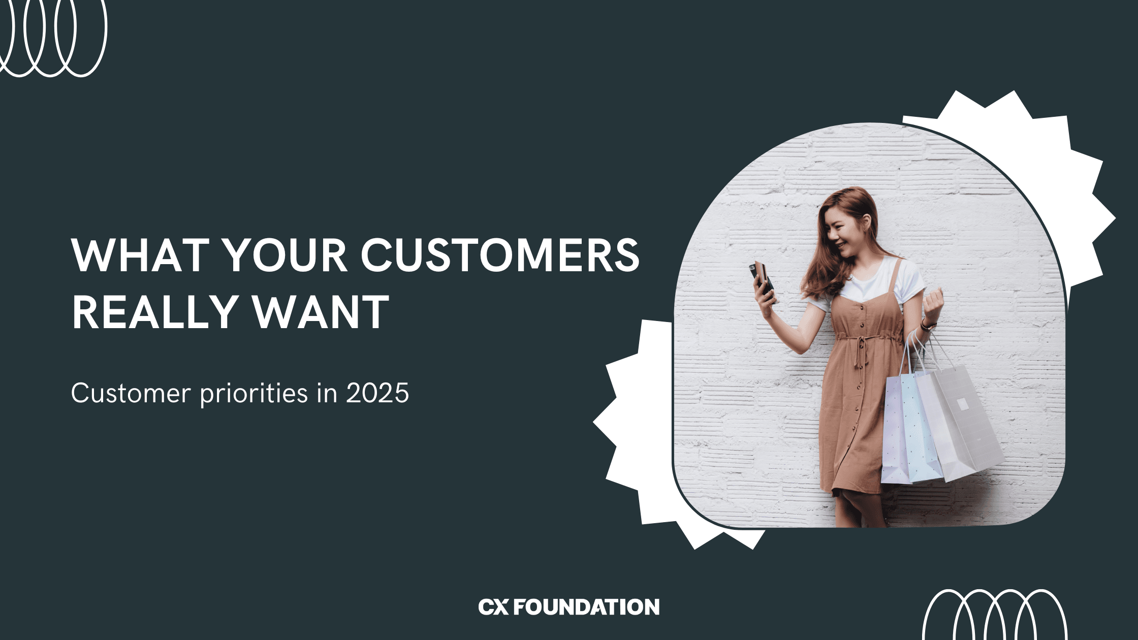 What Your Customers Really Want: The Top 5 Data-Backed Customer Priorities in 2025