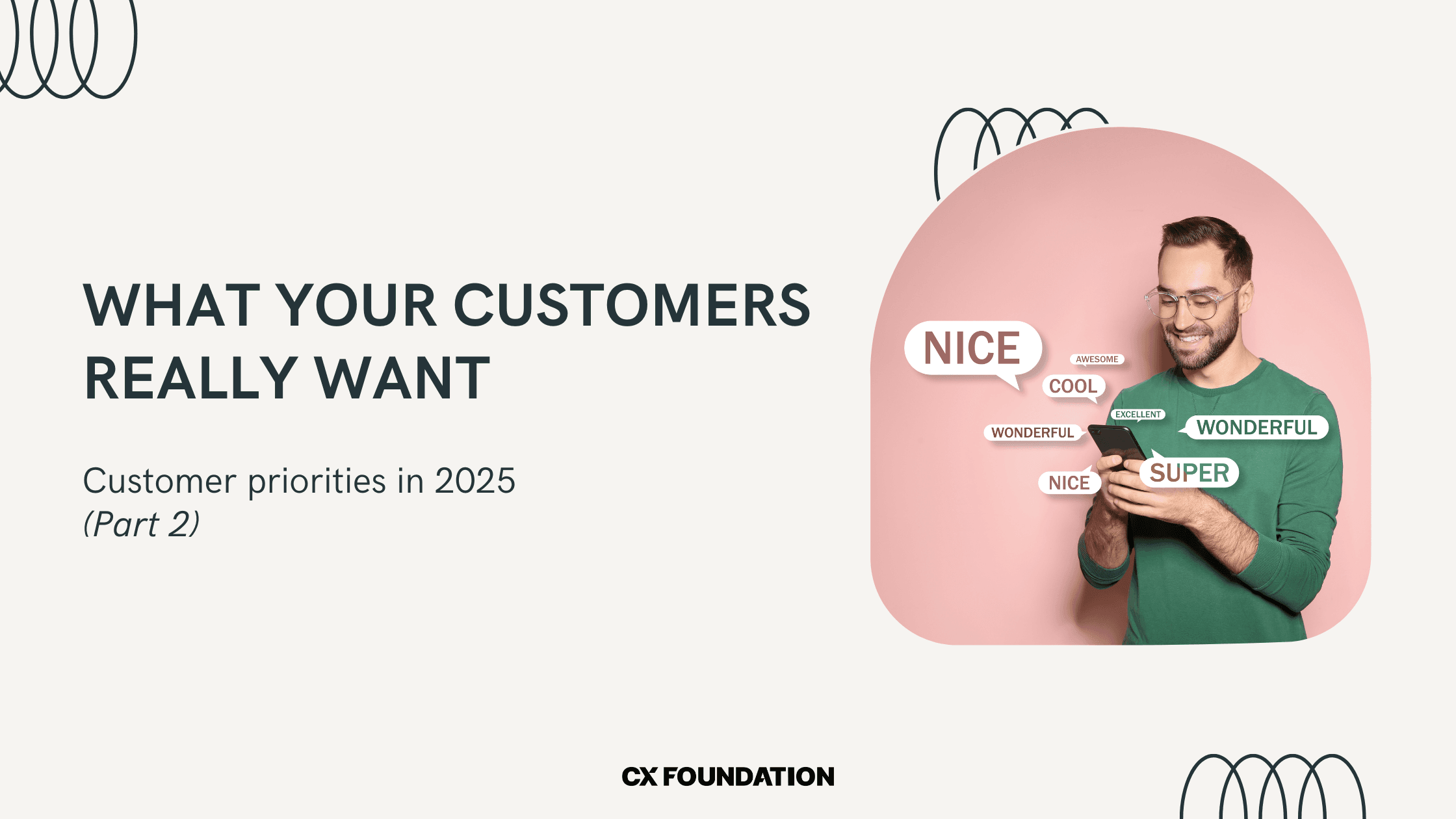 What Your Customers REALLY Want: The Top 5 Customer Priorities in 2025, Part Two